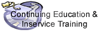 Continuing Education & Inservice Training